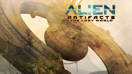 Alien Artifacts: The Lost World