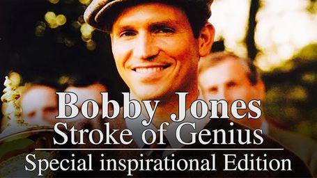 BOBBY JONES STROKE OF GENIUS - SPECIAL INSPIRATIONAL EDITION