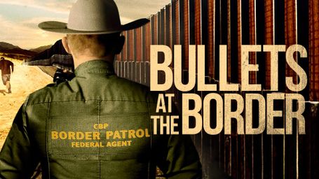 Bullets at the Border