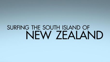 Surfing The South Island Of New Zealand