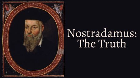 Nostradamus: The Truth