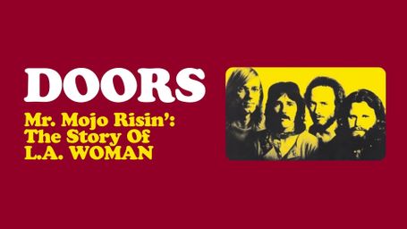 The Doors - Mr. Mojo Rising the Story of L.A. Women