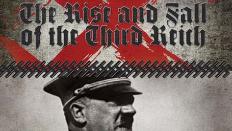 The Rise and Fall of the Third Reich