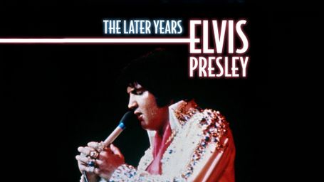 Elvis Presley -- The Later Years