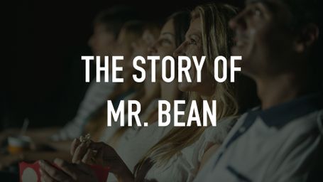 The Story of Mr. Bean