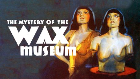 Mystery of the Wax Museum