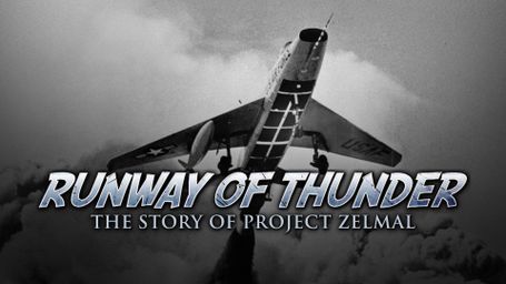 Runway of Thunder: The Story of Project Zelmal