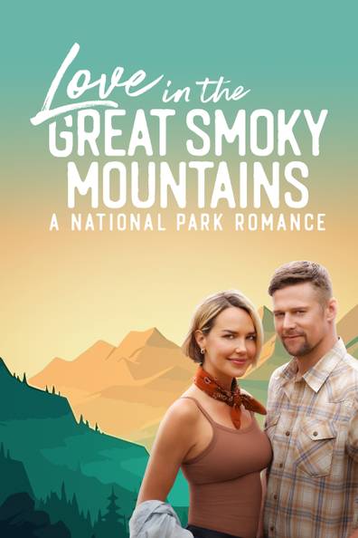 How to watch and stream Love in the Great Smoky Mountains: A National ...