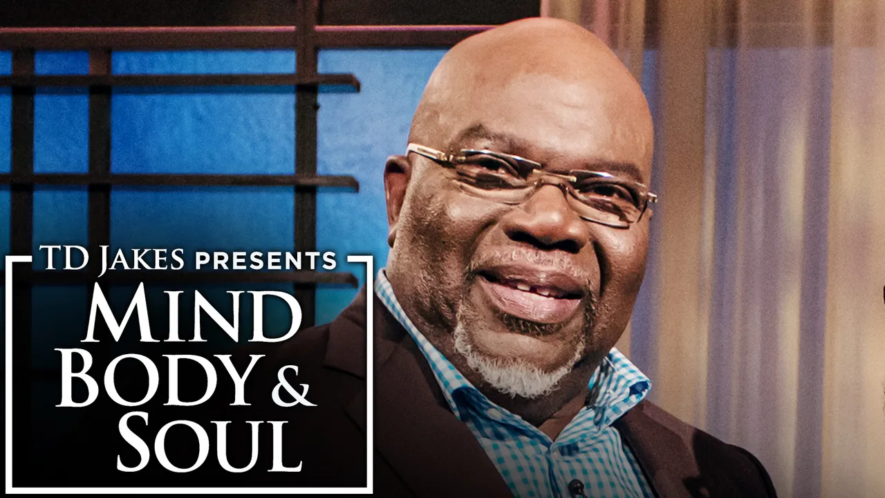T.D. Jakes Presents: Mind, Body & Soul