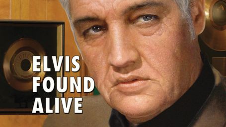 Elvis Found Alive
