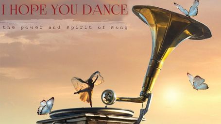 I Hope You Dance: The Power and Spirit of Song