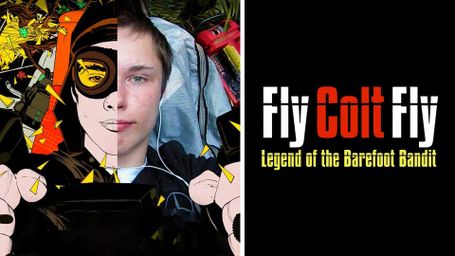 Fly Colt Fly: Legend of the Barefoot Bandit