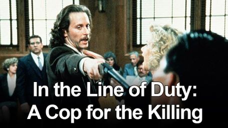 In the Line of Duty: A Cop for the Killing