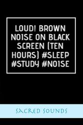 LOUD! Brown Noise on Black Screen (Ten Hours) #sleep #study #noise
