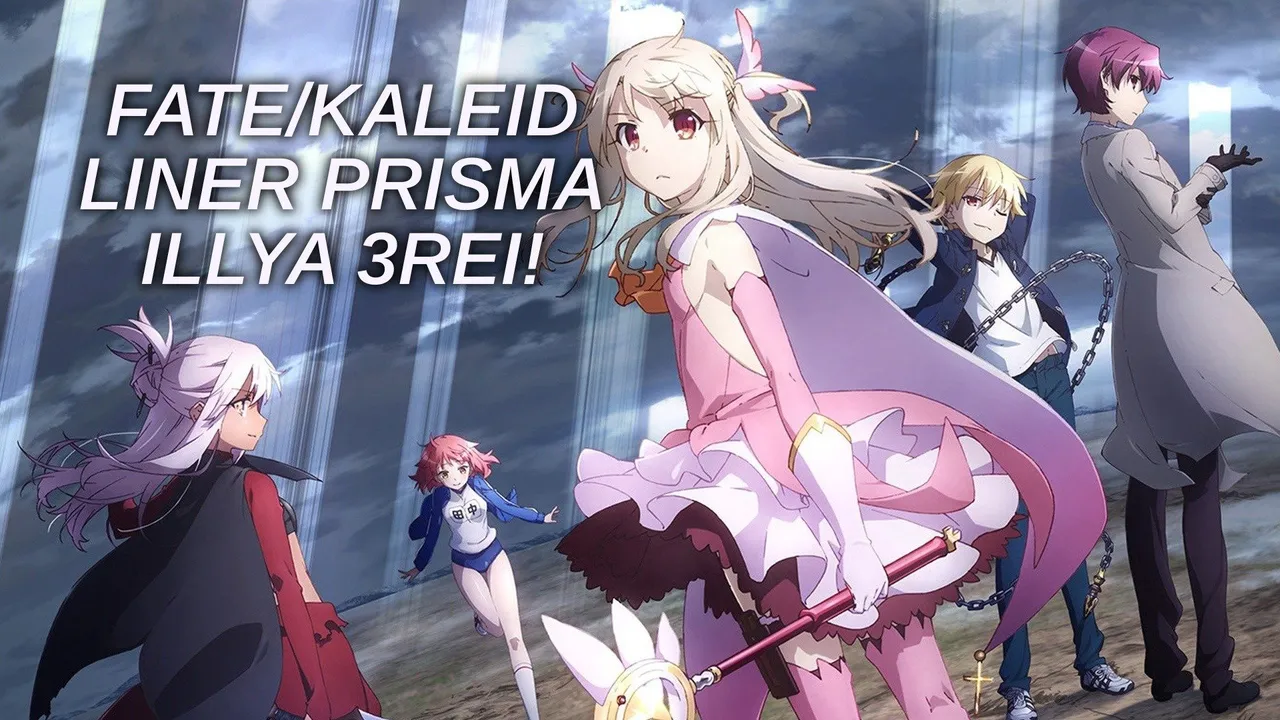 Fate/Kaleid Liner Prisma Illya 3rei!