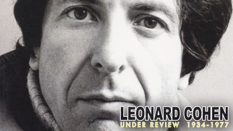 Leonard Cohen: Under Review 1934-1977