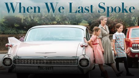 When We Last Spoke