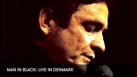 Man in Black: Johnny Cash Live in Denmark